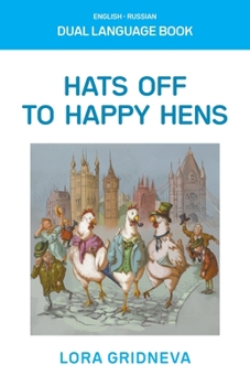 Paperback Hats Off To Happy Hens: A Dual-Language Book