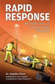 Hardcover Rapid Response: My Inside Story as a Motor Racing Life-Saver Book