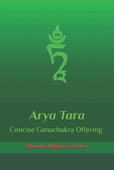 Arya Tara Concise Ganachakra Offering