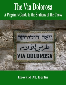 Paperback The Via Dolorosa: A Pilgrim's Guide to the Stations of the Cross Book