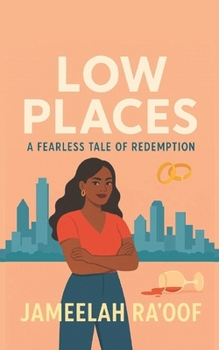 Paperback Low Places: A Fearless Tale of Redemption Book