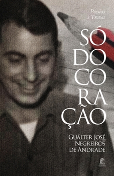 Paperback Só do Coração: Poesias & Trovas [Portuguese] Book