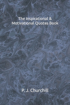 Paperback The Inspirational & Motivational Quote Book: Good Vibes Great Quotes Book