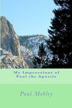 Paperback My Impressions of Paul the Apostle Book