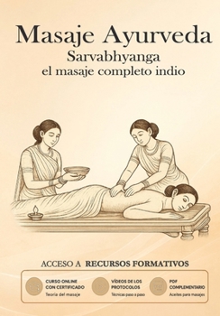 Paperback Masaje Ayurveda: Sarvabhyanga - el masaje completo indio [Spanish] Book