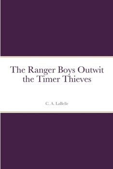 Paperback The Ranger Boys Outwit the Timer Thieves Book