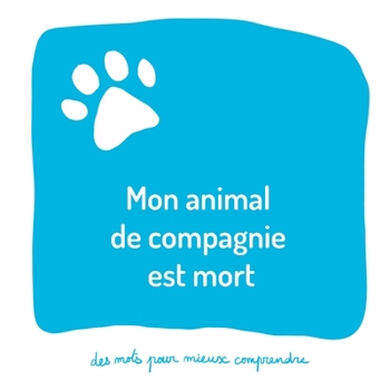 Paperback Mon animal de compagnie est mort: Un livre pour aider les adultes à aider les enfants [French] Book