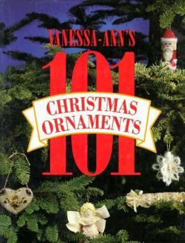 Hardcover Vanessa Ann's One Hundred One Christmas Ornaments Book