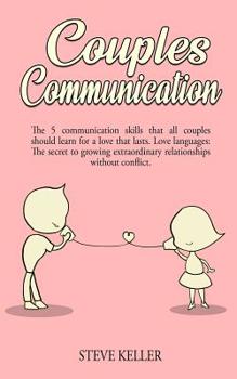 Paperback Couples Communication: The 5 communication skills that all couples should learn for a love that lasts. Love languages: The secret to growing Book