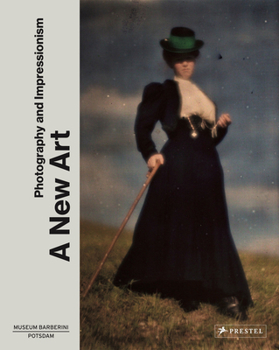 Hardcover A New Art: Photography and Impressionism Book