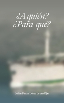 Paperback ¿A quién? ¿Para qué? [Spanish] Book