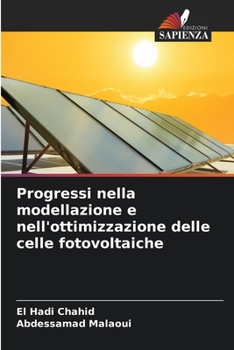 Progressi nella modellazione e nell'ottimizzazione delle celle fotovoltaiche (Italian Edition)