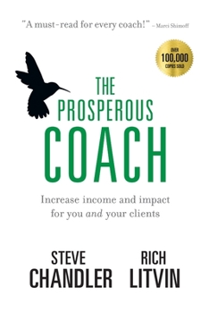 Paperback The Prosperous Coach: Increase Income and Impact for You and Your Clients Book