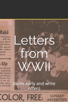 Paperback Letters from WWII: (write early and write often) Book