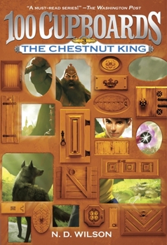 Paperback The Chestnut King (100 Cupboards Book 3) Book