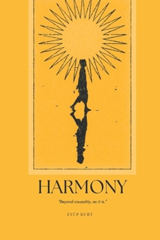 Paperback Harmony: "Beyond causality, as it is." Book