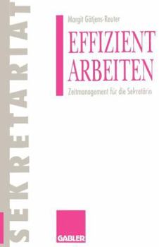 Paperback Effizient Arbeiten: Zeitmanagement Für Die Sekretärin [German] Book