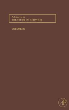 Hardcover Advances in the Study of Behavior: Volume 36 Book
