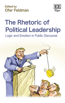 Hardcover The Rhetoric of Political Leadership: Logic and Emotion in Public Discourse Book