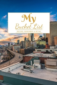 Paperback My Bucket List: A Creative and Inspirational Journal for Ideas and Adventures 6'' x 9 '' 90 Pages Book