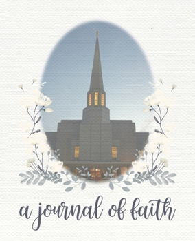 Paperback A Journal of Faith: An LDS Preston Temple Journal Book