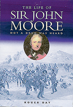 Paperback Life of Sir John Moore: Not a Drum Was Heard Book