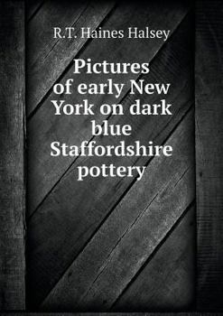 Paperback Pictures of early New York on dark blue Staffordshire pottery Book