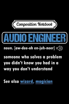 Paperback Composition Notebook: Funny Audio Engineer Definition Sound Technician Engineer Journal/Notebook Blank Lined Ruled 6x9 100 Pages Book