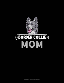 Paperback Border Collie Mom: Cornell Notes Notebook Book