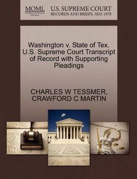 Paperback Washington V. State of Tex. U.S. Supreme Court Transcript of Record with Supporting Pleadings Book