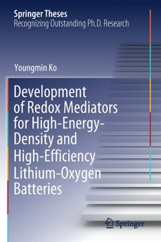 Paperback Development of Redox Mediators for High-Energy-Density and High-Efficiency Lithium-Oxygen Batteries Book