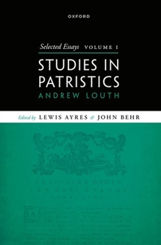Hardcover Selected Essays, Volume I: Studies in Patristics Book