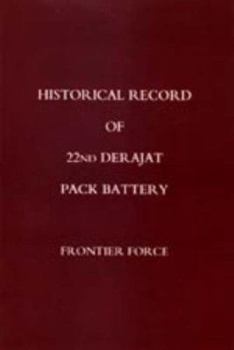 Paperback Historical Record of 22nd Derajat Pack Battery Frontier Force Book