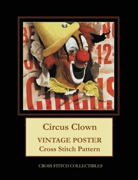 Paperback Circus Clown: Vintage Poster Cross Stitch Pattern Book