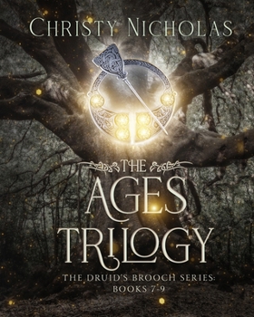 The Ages Trilogy: An Irish Historical Fantasy Collection (The Druid's Brooch)