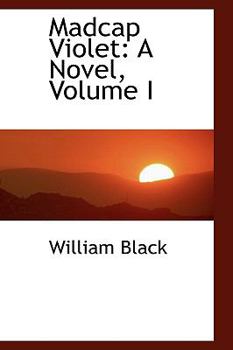 Paperback Madcap Violet: A Novel, Volume I Book