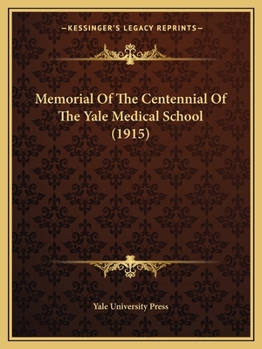 Paperback Memorial Of The Centennial Of The Yale Medical School (1915) Book