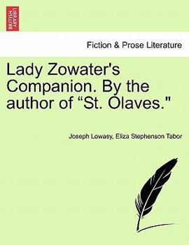 Paperback Lady Zowater's Companion. by the Author of "St. Olaves." Book