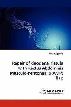 Paperback Repair of Duodenal Fistula with Rectus Abdominis Musculo-Peritoneal (Ramp) Flap Book