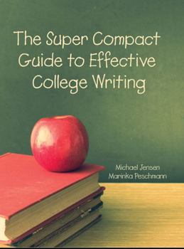 Spiral-bound The Super Compact Guide to Effective College Writing Book