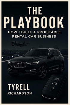 Paperback The Playbook: How I Built a Profitable Rental Car Business Book