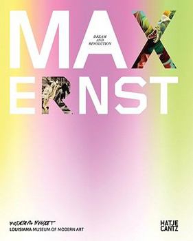Hardcover Max Ernst: Dream and Revolution Book