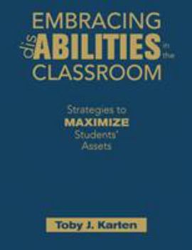 Paperback Embracing Disabilities in the Classroom: Strategies to Maximize Students' Assets Book