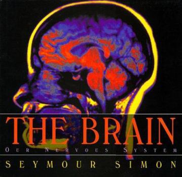 Hardcover The Brain: Our Nervous System Book
