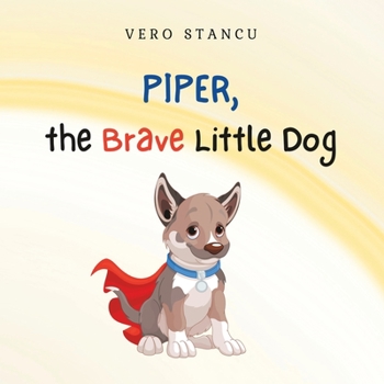 Paperback Piper, the Brave Little Dog Book