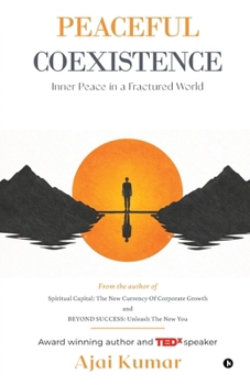 Peaceful Coexistence: Inner Peace in a Fractured World