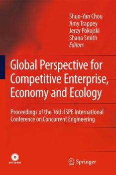 Global Perspective For Competitive Enterprise, Economy And Ecology: Proceedings Of The 16th Ispe International Conference On Concurrent Engineering (Advanced Concurrent Engineering)