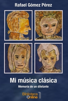 Paperback Mi música clásica: Memoria de un diletante [Spanish] Book