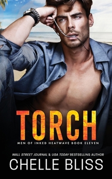 Torch - Book #11 of the Men of Inked: Heatwave