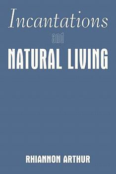 Paperback Incantations and Natural Living Book